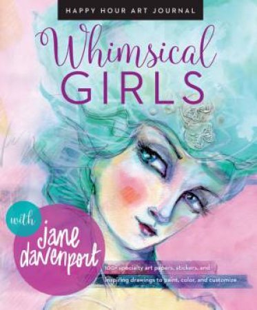 Whimsical Girls by Jane Davenport