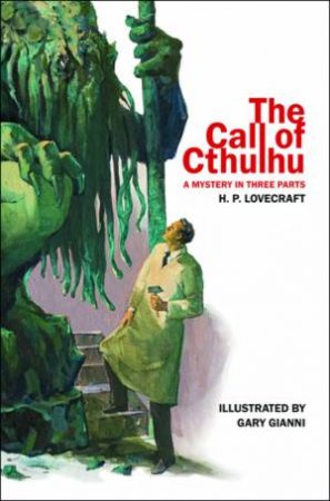 The Call Of Cthulhu by H.P. Lovecraft & Gary Gianni & Marcelo Anciano