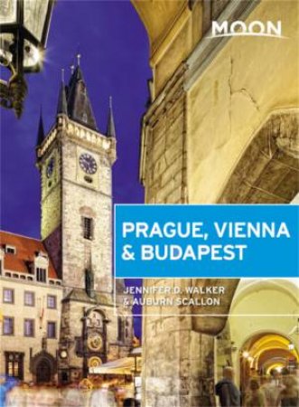 Moon Prague, Vienna & Budapest by Jennifer D. Walker & Auburn Scallon