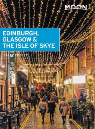 Moon: Edinburgh, Glasgow & The Isle Of Skye by Sally Coffey