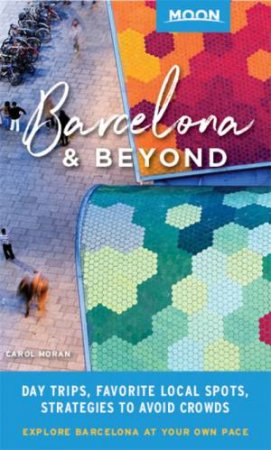 Moon Barcelona & Beyond by Carol Moran