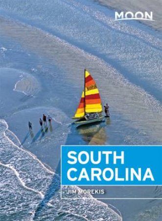 Moon South Carolina 7th Ed by Jim Morekis