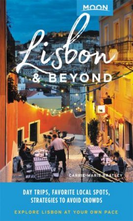 Moon Lisbon & Beyond by Carrie-Marie Bratley