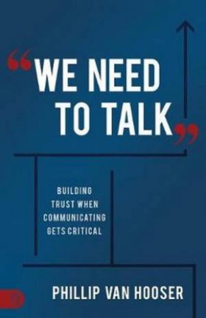 We Need To Talk by Phillip Van Hooser