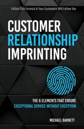 Customer Relationship Imprinting by Michael Barnett