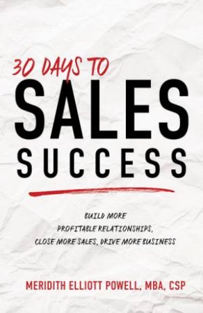 30 Days To Sales Success by Meridith Powell Elliot