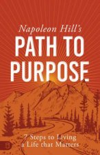 Napoleon Hills Path to Purpose