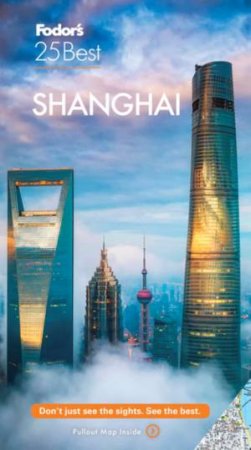 Fodor's Shanghai 25 Best by Various