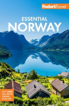 Fodor's Essential Norway by Fodor’s Travel Guides