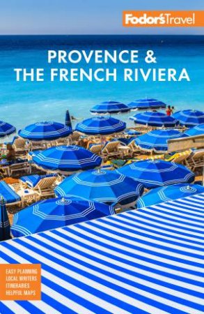 Fodor's Provence & the French Riviera by Fodor's Travel Guides