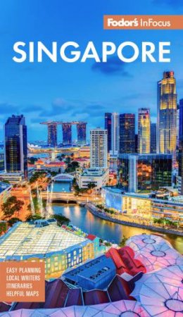 Fodor's InFocus Singapore by Fodors Travel Guides