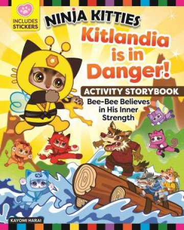 Ninja Kitties Kitlandia Is In Danger! Activity Storybook by Kayomi Harai