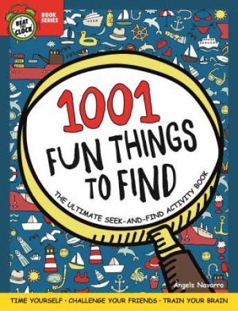 1001 Things To Find In Less Than One Minute by Angels Navarro