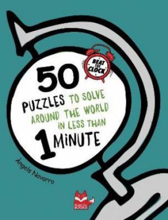 50 Super-Fun Brain Teasers And Mazes From Around The World by Angels Navarro