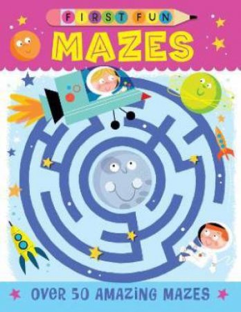 First Fun: Mazes by Edward Miller