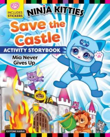 Ninja Kitties Save The Castle Activity Storybook by Kayomi Harai