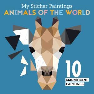 My Sticker Paintings: Animals Of The World by Various