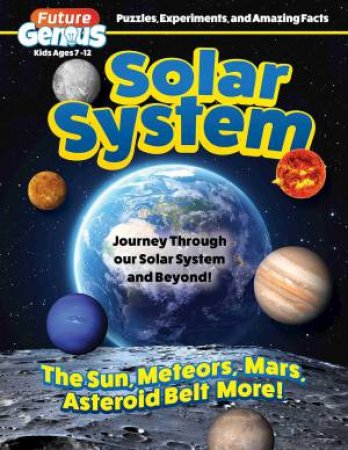 Future Genius: Solar System by Editors of Fox Chapel Publishing