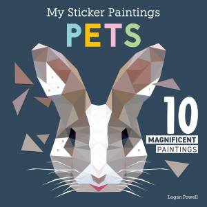 My Sticker Paintings: Pets by Editors of Fox Chapel Publishing