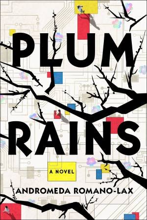 Plum Rains by Andromeda Romano-Lax