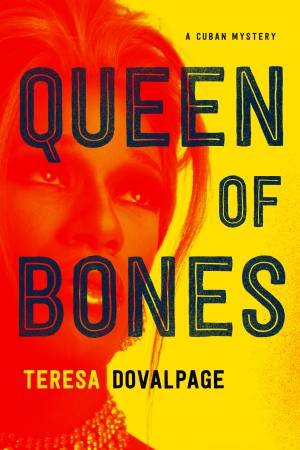 Queen Of Bones by Teresa Dovalpage