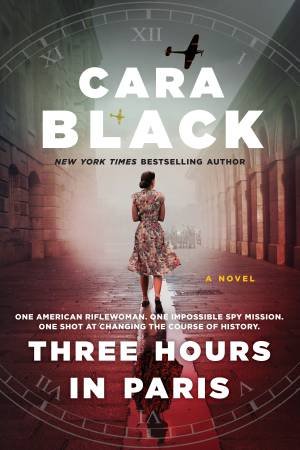 Three Hours In Paris by Cara Black