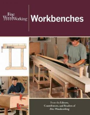 Workbenches by Fine Woodworking