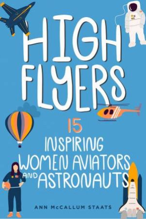 High Flyers by Ann McCallum Staats