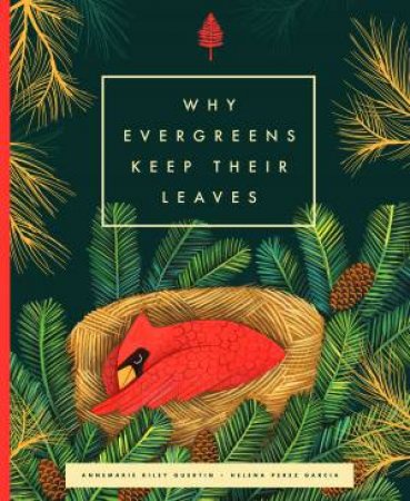 Why Evergreens Keep Their Leaves by Annemarie Guertin & Helena Perez Garcia