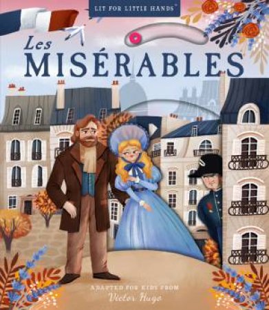 Lit For Little Hands: Les Misrables by Brooke Jorden & Olga Skomorokhova