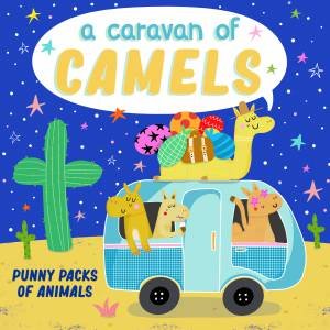 A Caravan Of Camels by Christopher Robbins & Nichola Cowdery