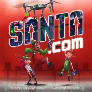 Santa.com by Russell Hicks & Matt Cubberly & Ryley Garcia