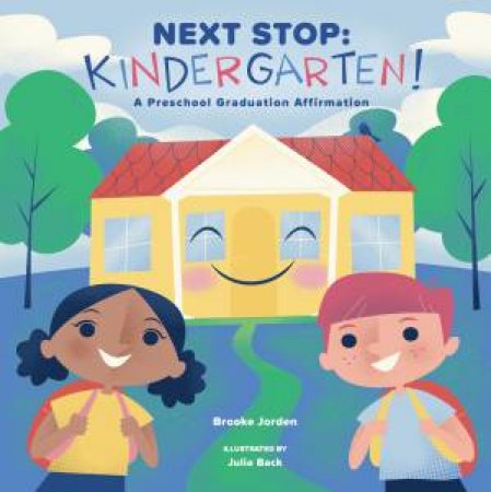 Next Stop: Kindergarten! by Brooke Jorden & Back Julia