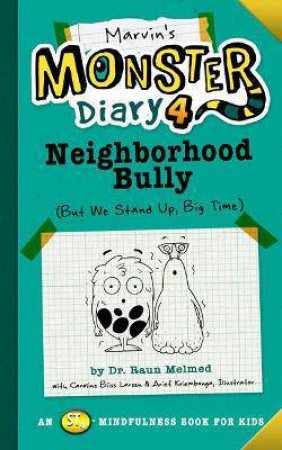 Neighborhood Bully by Raun Melmed & Caroline Bliss Larsen & Arief Kriembonga