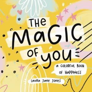 The Magic Of You by Laura Jane