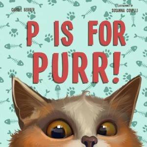 P Is For Purr by Carole Gerber & Susanna Covelli