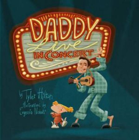 Daddy: Live in Concert by Tyler Hilton & Eugenia Nobati