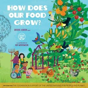 How Does Our Food Grow? by Brooke Jorden & Kay Widdowson