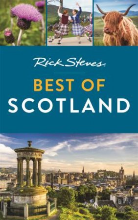 Rick Steves Best of Scotland 1st Ed by Rick Steves & Cameron Hewitt