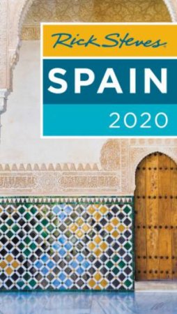 Rick Steves Spain 2020 by Rick Steves