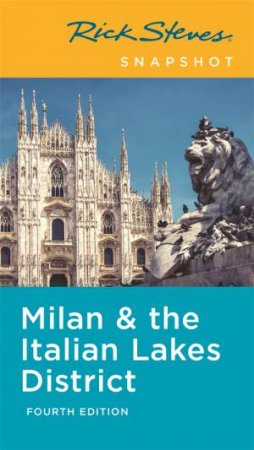 Rick Steves Snapshot Milan & The Italian Lakes District by Rick Steves