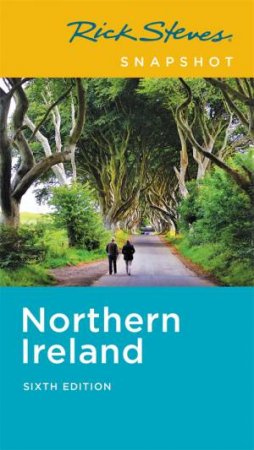 Rick Steves Snapshot Northern Ireland by Rick Steves & Pat O'Connor