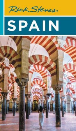 Rick Steves Spain by Rick Steves