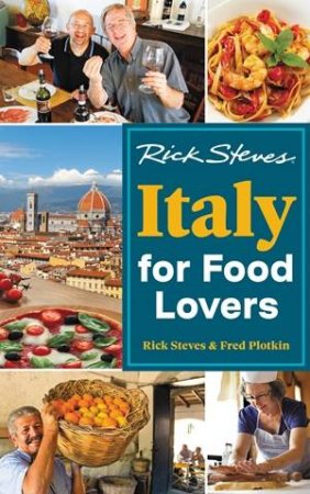 Rick Steves Italy for Food Lovers by Rick Steves & Fred Plotkin