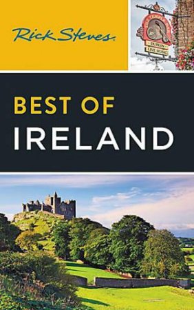 Rick Steves Best of Ireland by Rick Steves