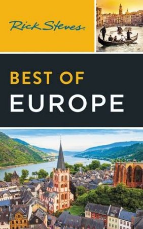 Rick Steves Best of Europe by Rick Steves