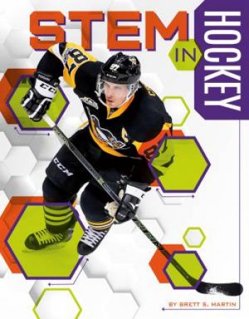 STEM In Hockey by Brett S. Martin