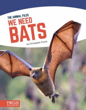 We Need Bats by Christopher Forest