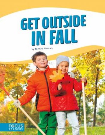 Get Outside In Fall by Bonnie Hinman