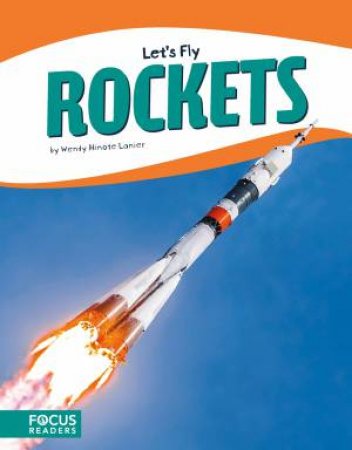 Let's Fly: Rockets by Wendy Hinote Lanier